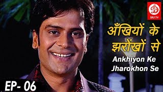 Ankhiyon Ke Jharokhon Se Episode 06  Hindi Tv Series 2019    2019  Drj Tv Shows 2019