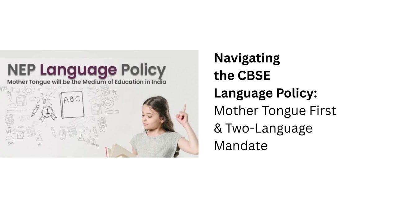 Navigating the CBSE Language Policy: Mother Tongue First & Two-Language Mandate