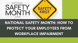 National Safety Month: How to Protect Your Employees from Workplace Impairment