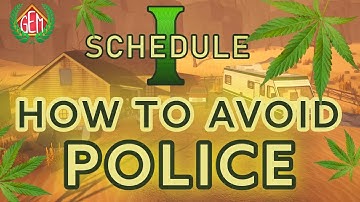 Schedule 1 Game How to Avoid Police