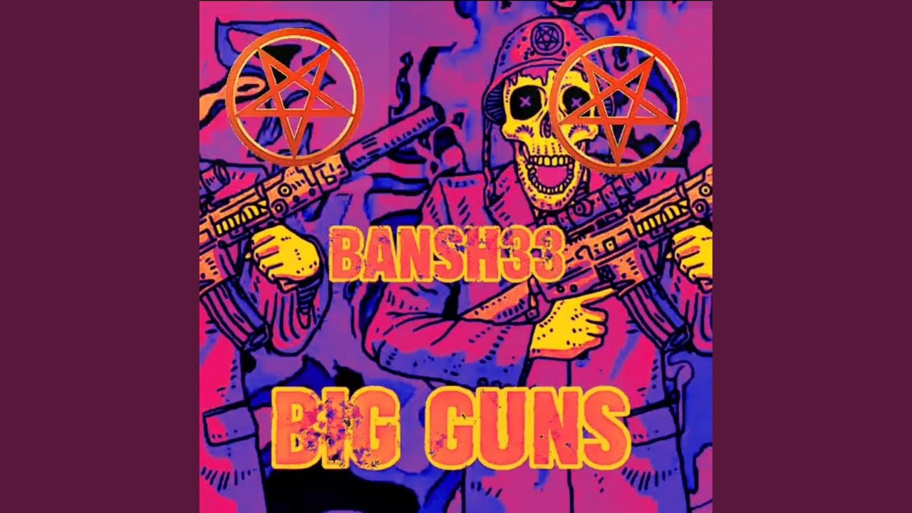 Big guns youtube