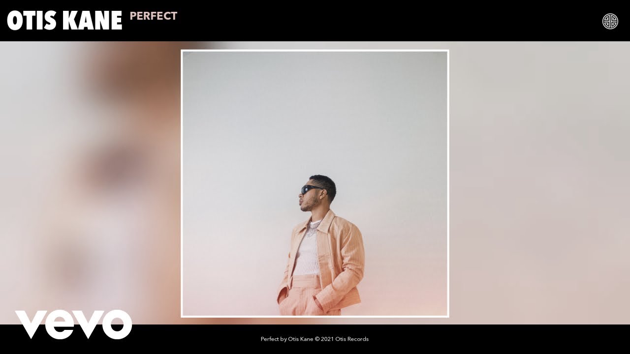 Guarda Otis Kane - Perfect (Lounge Edit) (Official Audio) su YouTube Guarda Otis Kane - Perfect (Lounge Edit) (Official Audio) su YouTube