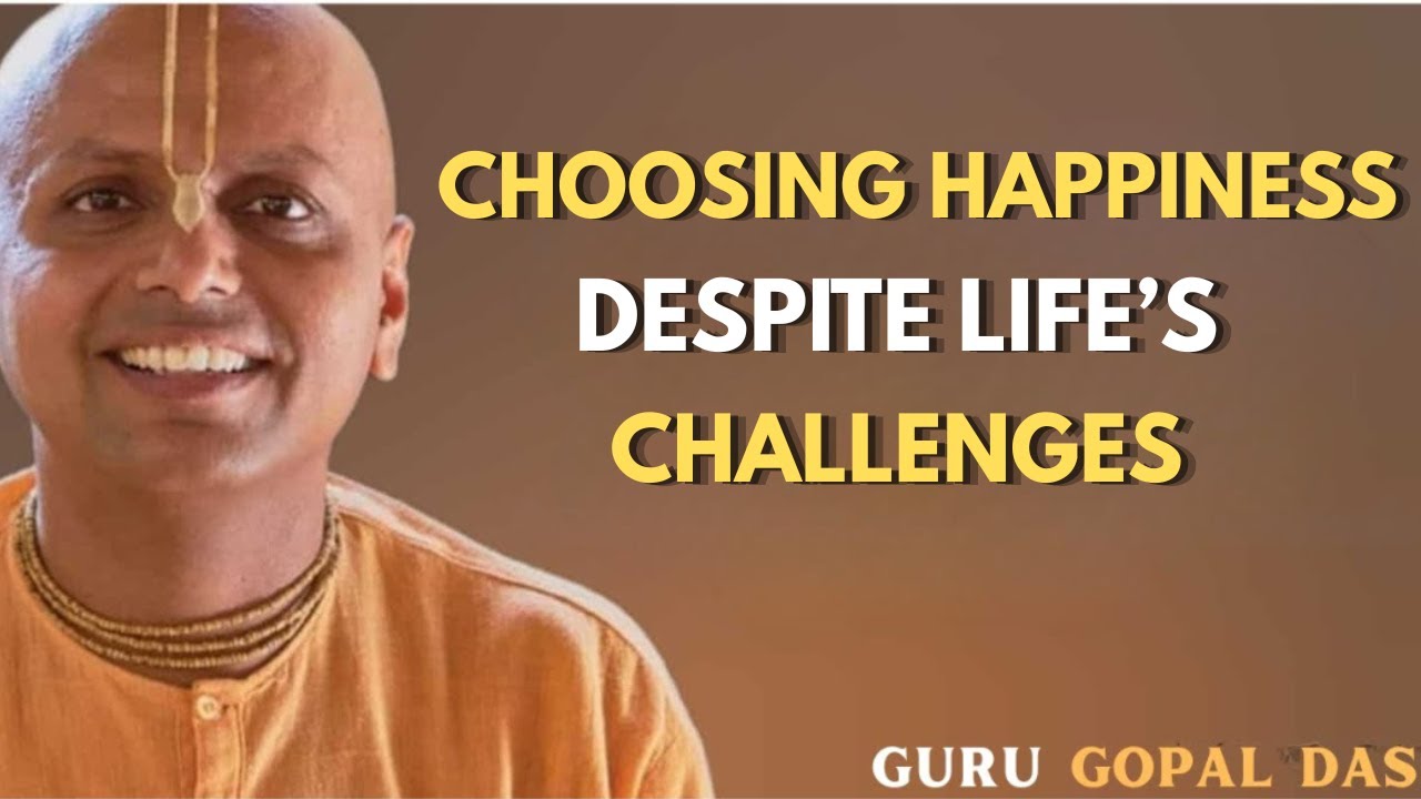 Choosing Happiness Despite Life’s Challenges | Best Motivational Speech | Gaur Gopal Das Inspired