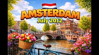 Amsterdam July 2012 Slideshow