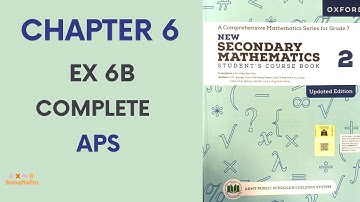 Chapter 6| Exercise 6B Complete | APS Math 7th | New Secondary Mathematics Book 2 Updated Edition