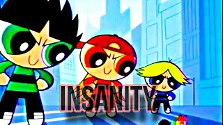 The Rowdyruff Boys - Insanity [AMV]