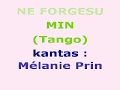 Ne forgesu min : Mélanie Prin