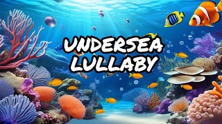 Aquarium Under the sea fish animation for babies lullaby music to go to bedtime  sky lullaby tv