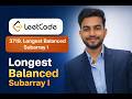 LeetCode #3719 Explained | Longest Balanced Subarray I | Prefix Sum + HashMap