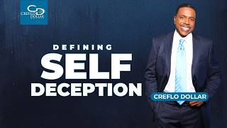 Defining Self-Deception #creflodollar #cdmeurope