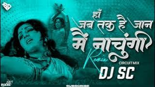 Jab Tak Hai Jaan | जब तक है जान | CIRCUIT MIX | DJ Sc