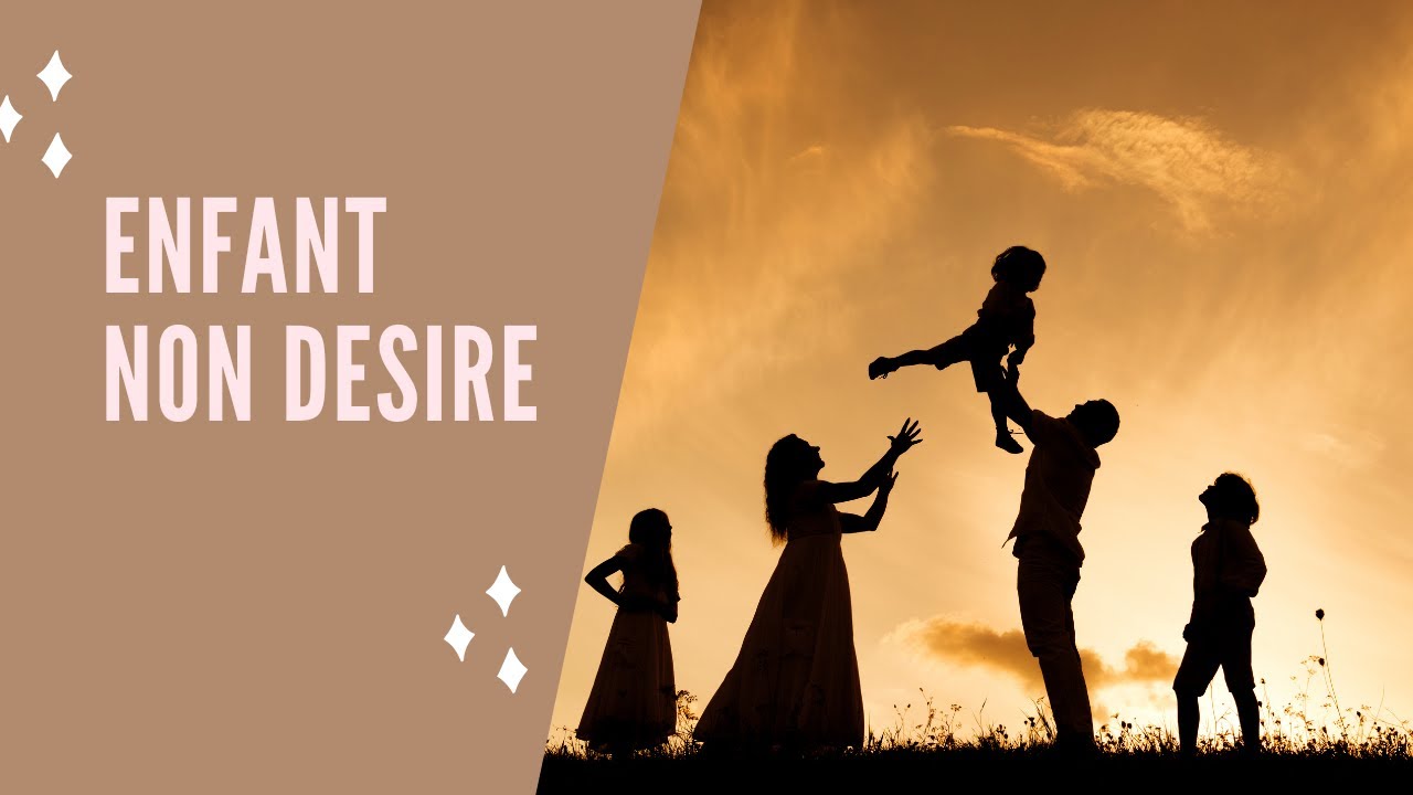 Enfant non désiré, l'importance de comprendre son histoire - YouTube