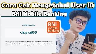 Cara Mengetahui User ID BNI Mobile Banking | Terbaru 2023