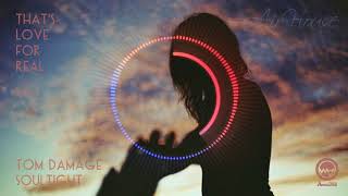 Tom Damage - This Love's For Real (Soultight Remix)