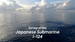 TRAILER - Survey of the I-124 Submarine