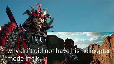 Masterprime's theory why drift did not have his helicopter mode in tlk