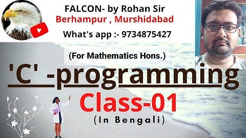 [1] C-programming in Bengali (Maths Hons) (class-01) for 3rd sem maths hons