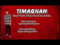 TIMAGNAH-Fren Antiulla (Bisaya Version)Flipzy One [OLV]