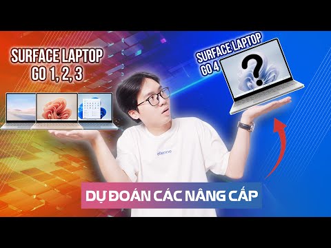 Surface Laptop Go 4 sẽ cần có thay đổi nâng cấp gì so với Surface Laptop Go 1-2-3 ?