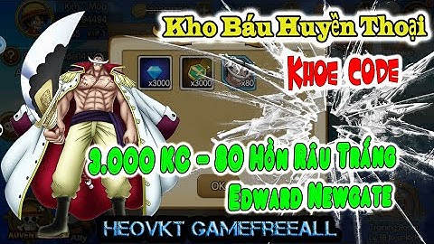 KBHT (Going Merry) 32 : Bản Eng _ Khoe Code - 3.000 KC + 3.000 Điểm + 80 Mãnh Râu Trắng [HeoVKT]