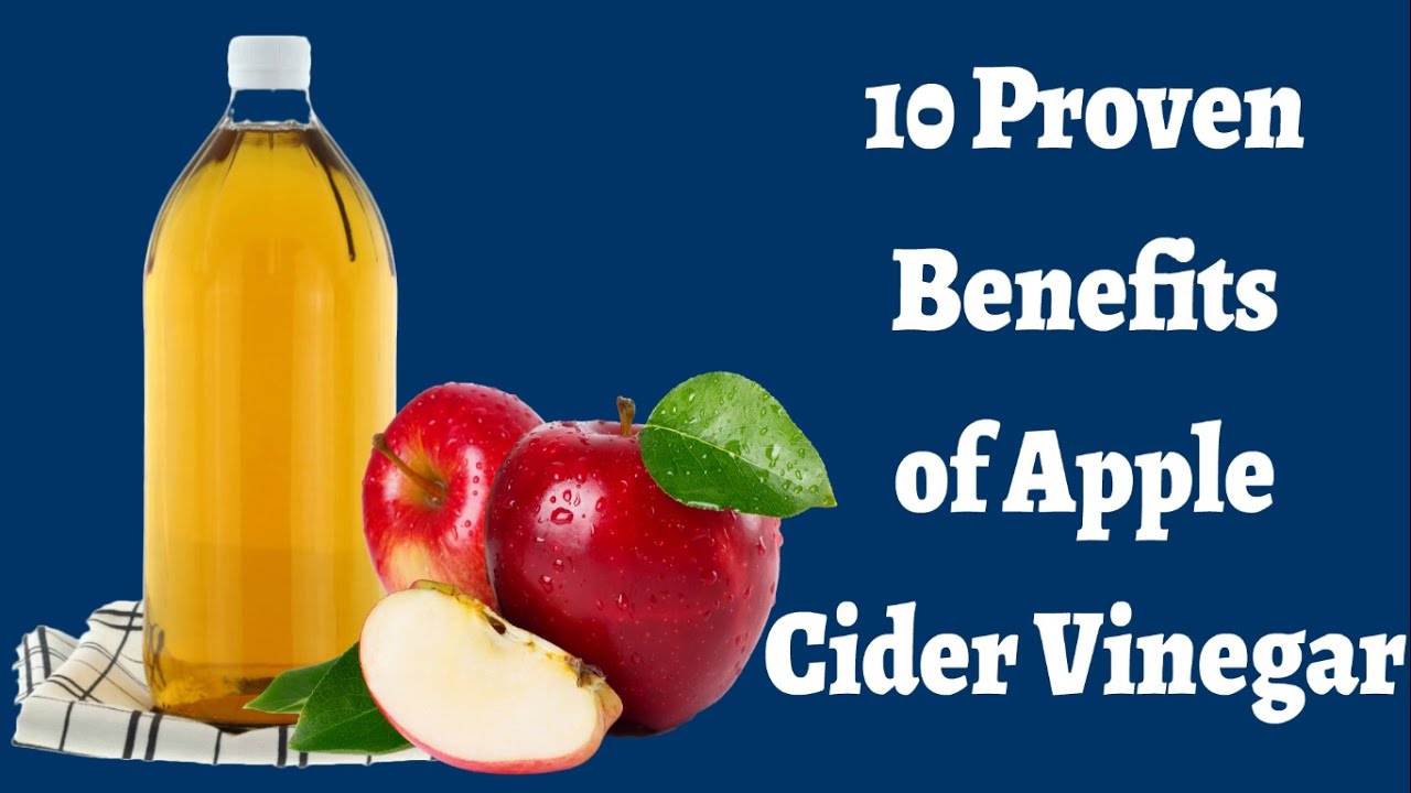10 Proven Benefits of Apple Cider Vinegar Why you should buy apple