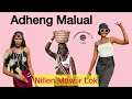 Adheng Malual Nillen Mawiir Lok Adheng Malual Nillen Mawiir Lok