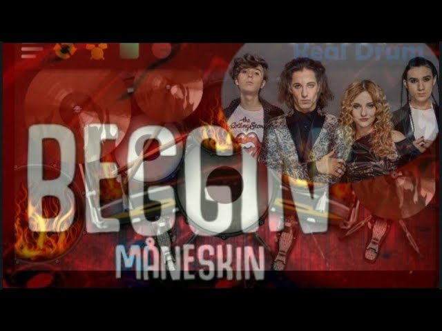 Beggin-maneskin ll real drum cover class=