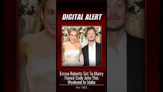 Emma Roberts Set To Marry Fiance Cody John This Weekend In Idaho