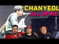 EXO Chanyeol - All of Me REACTION