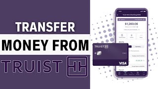 How to Transfer Money from Truist Bank (2024 Guide)