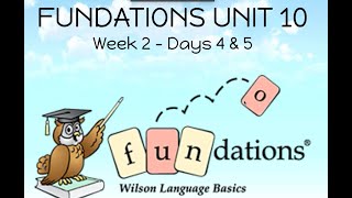 Fundations, Level 1, Unit 10, Week 2, Days 4 & 5