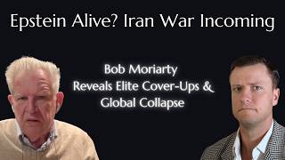 Exposed: Epstein Alive Bob Moriarty Warns of Imminent Iran War, Global Chaos, and Dark Secrets