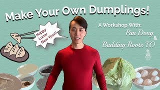 Dumpling Making Workshop with Pan Dong of Legal Roots | Happy Lunar New Year | W/ Building Roots TO