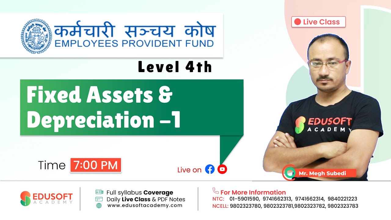 Fixed Assets & Depreciation -1 | कर्मचारी सञ्चय कोष (EPF) - 🔴 Live class By Megh Sir | Edusoft