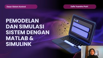 Pemodelan & Simulasi Sistem dengan MATLAB & Simulink | Dasar Sistem Kontrol