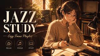 Study Jazz Sessions　～ 16 Tracks for Deep Focus &amp; Work ～
