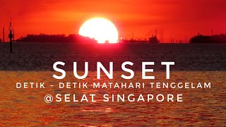 SUNSET BATAM 2020 Detik - Detik Matahari Tenggelam di Selat Singapore