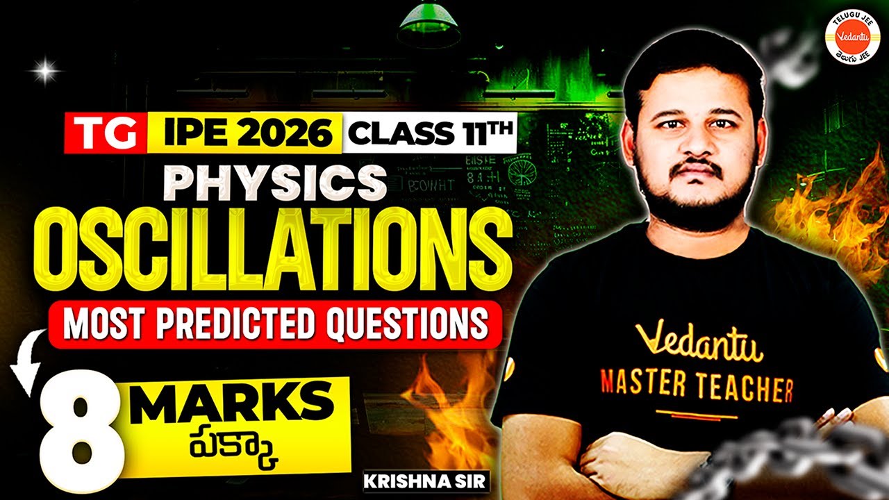Oscillations Most Predicted Questions - TG IPE 2026 Physics | Class 11 Board | Krishna Sir