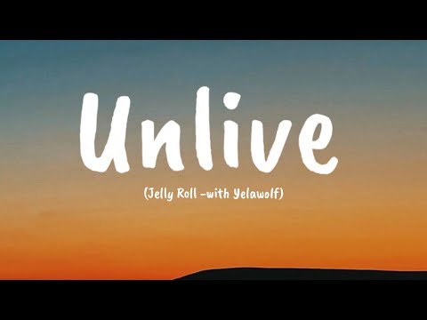 Jelly Roll - Unlive (with Yelawolf)
