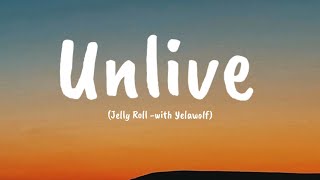 Jelly Roll - Unlive (with Yelawolf)