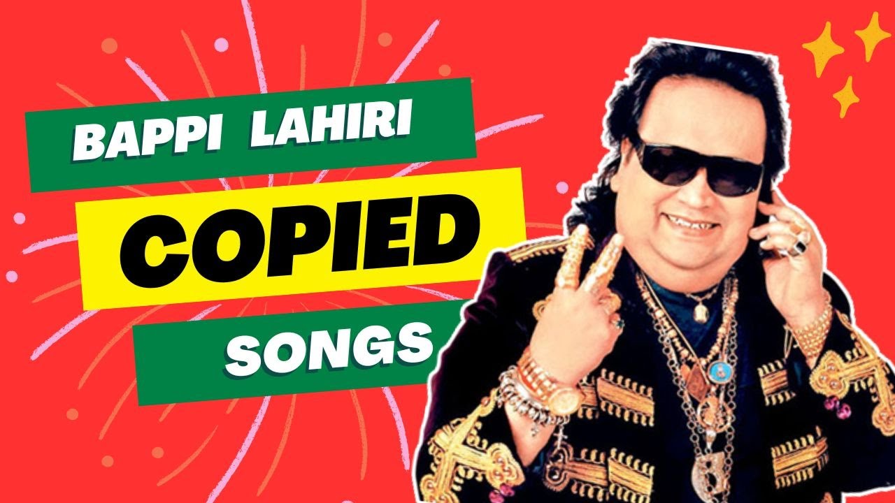 COPIED SONGS OF BAPPI LAHIRI 🎵 Copy-Paste Episode 3
