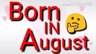 Are You Born In August