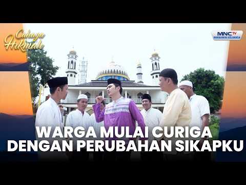 Orang-orang mulai curiga dengan sikapku | KEMBARANKU MEMBUKA JALAN HIJARHKU | CAHAYA HIKMAH