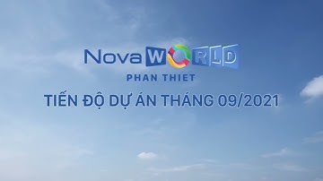 Tiến độ thần tốc dự án Siêu Thành phố biển NovaWorld Phan Thiết