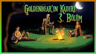 GOLDENBEAR'IN KADERİ 3. BÖLÜM | LAN 6000 GOLD NE?!