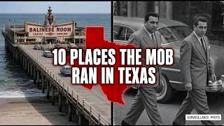 10 Places in Texas the Mob Used to Control