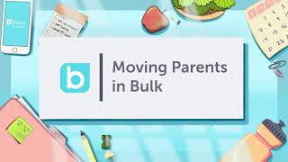 Moving Parents In Bulk || Bloomz Tutorials