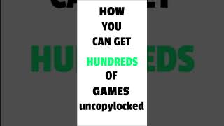 GET 100's OF UNCOPYLOCKED GAMES FOR FREE #roblox