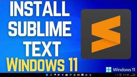 How to Install Sublime Text on Windows 11