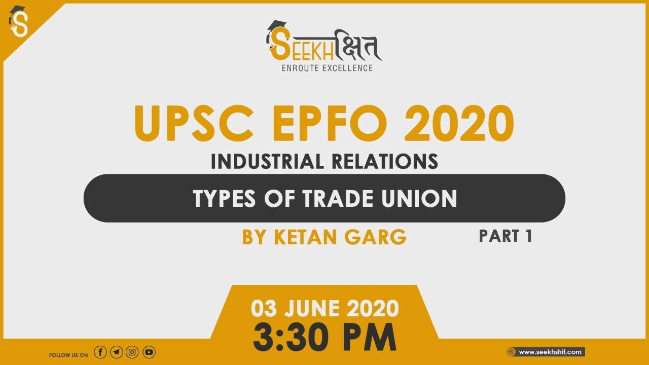 Types of Trade Union I Industrial Relations I UPSC EPFO (AO/EO) 2020 ...